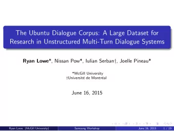 The Ubuntu Dialogue Corpus: A Large Dataset for  Research in Unstructured Multi-Turn Dialogue