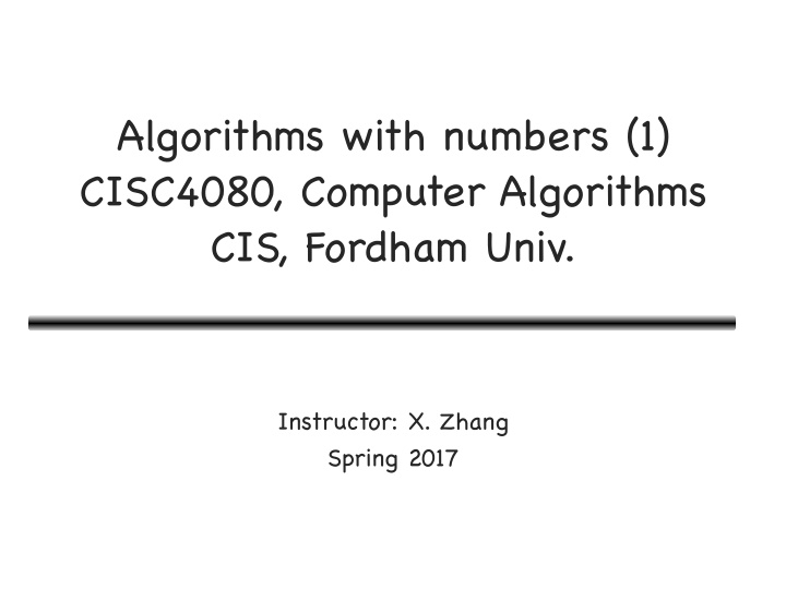 algorithms with numbers 1 cisc4080 computer algorithms