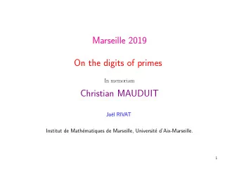 Marseille 2019  On the digits of primes  In memoriam  Christian MAUDUIT Jo  e l RIVAT Institut de