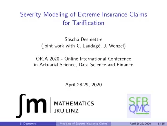 Severity Modeling of Extreme Insurance Claims  for Tariffication  Sascha Desmettre  (joint work