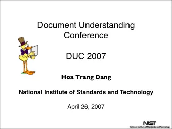 Document Understanding  Conference  DUC 2007  Hoa Trang Dang  National Institute of Standards and