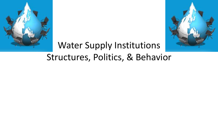 water supply institutions structures politics behavior