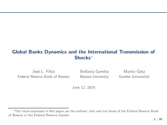 Global Banks Dynamics and the International Transmission of Shocks   Jos  e L. Fillat