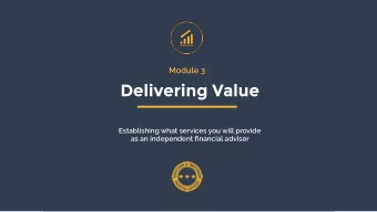 Delivering Value Establishing what services you will provide  as an independent financial adviser