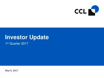Investor Update 1 st Quarter 2017  May 9, 2017  Disclaimer This presentation contains