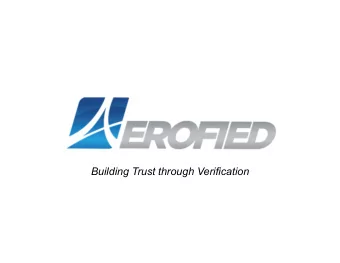 Building Trust through Verification  I am very pleased with the process  Aerofied has presented