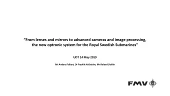 the new optronic system for the Royal Swedish Submarines  UDT 14 May 2019  Mr Anders Folbert, Dr