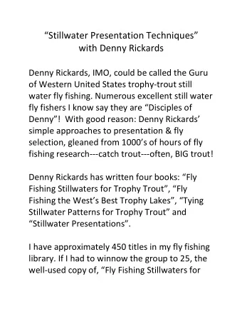 Stillwater Presentation Techniques  with Denny Rickards  Denny Rickards, IMO, could be called