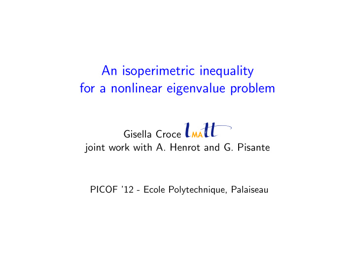 an isoperimetric inequality for a nonlinear eigenvalue
