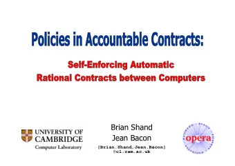 Brian Shand  Jean Bacon  {Brian.Shand,Jean.Bacon} @ cl.cam.ac.uk  A Tool for Profitable