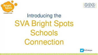 SVA Bright Spots  Schools  Connection  A young persons  postcode should not  predict their