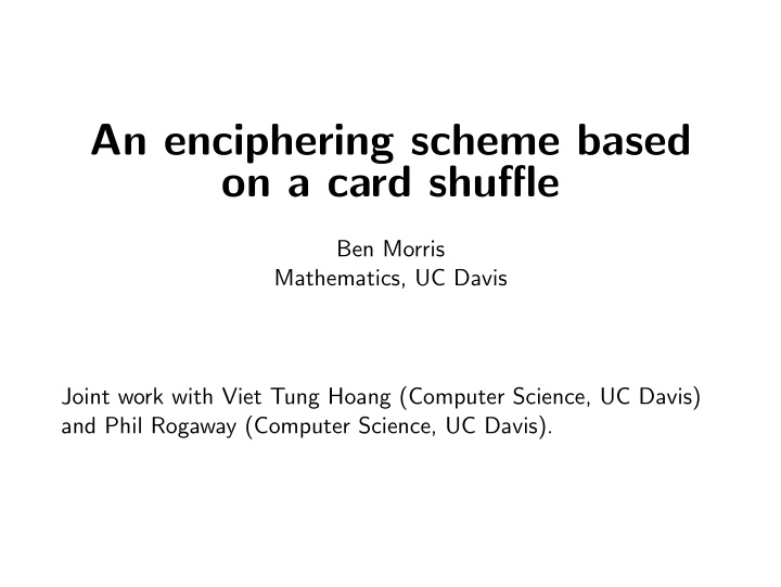 an enciphering scheme based on a card shuffle