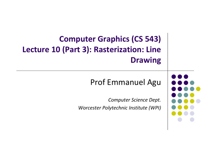 computer graphics cs 543 lecture 10 part 3 rasterization