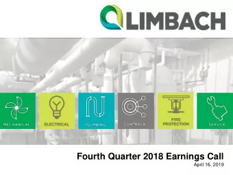 Fourth Quarter 2018 Earnings Call  April 16, 2019  Forward Looking Statements  We make