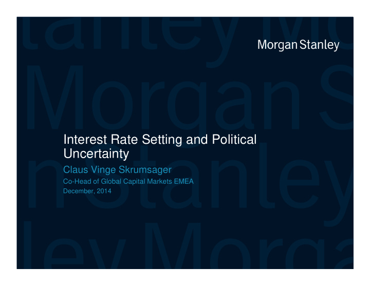 interest rate setting and political uncertainty