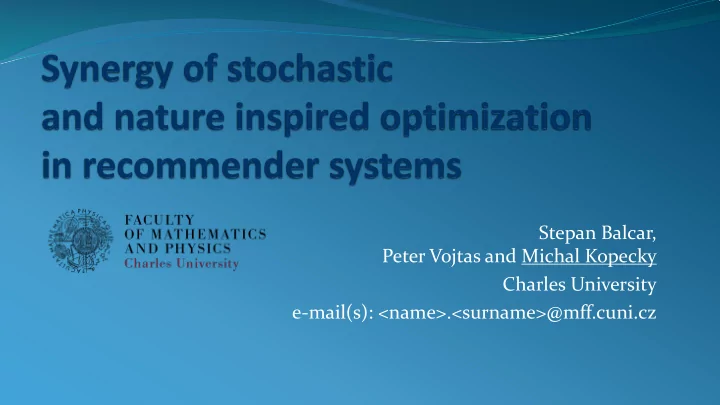 stepan balcar peter vojtas and michal kopecky charles