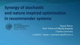 Stepan Balcar,  Peter Vojtas and Michal Kopecky  Charles University  e-mail(s):