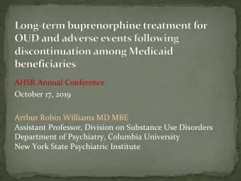 AHSR Annual Conference  October 17, 2019  Arthur Robin Williams MD MBE  Assistant Professor,