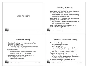 Learning objectives   Understand the rationale for systematic (non-  random) selection of test