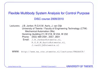 Flexible Multibody System Analysis for Control Purpose  DISC course 2009/2010  Lecturers:  J.B.