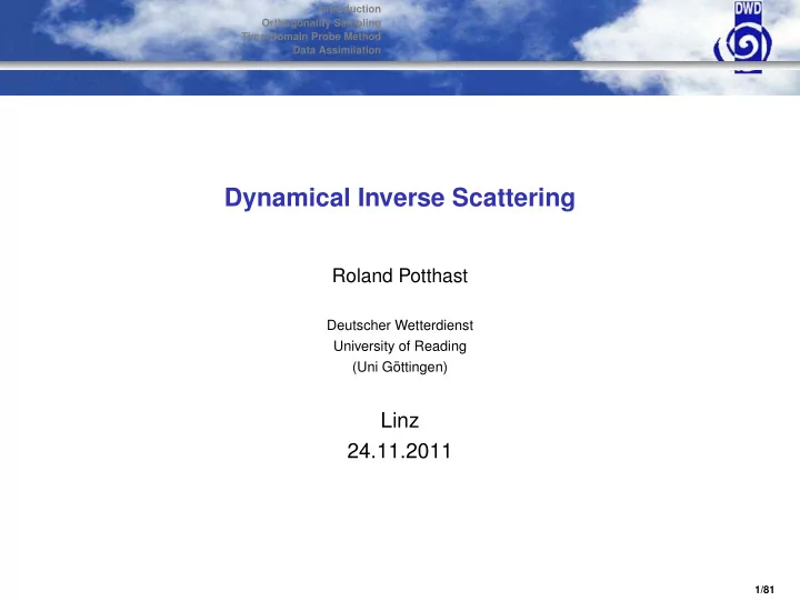 dynamical inverse scattering