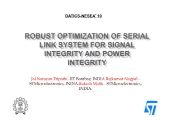 Jai Narayan Tripathi -IIT Bombay, INDIA.Rajkumar Nagpal -  STMicroelectronics, INDIA.Rakesh Malik -