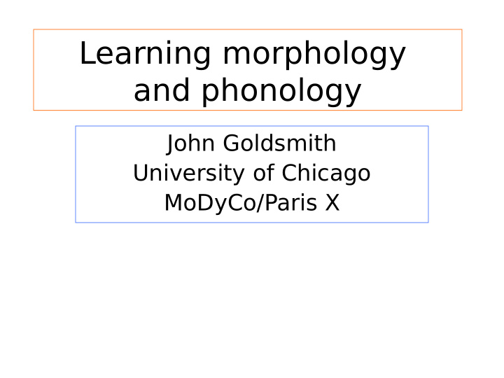 learning morphology and phonology