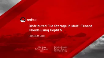 Distributed File Storage in Multi-Tenant  Clouds using CephFS  FOSDEM 2018  John Spray  Christian