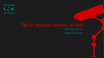 Toll of personal privacy in 2018  @KirilsSolovjovs  https://kirils.org  Privacy is dead  16