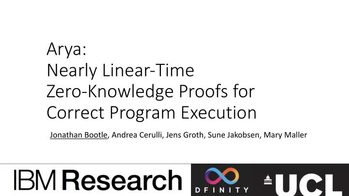 arya nearly linear time zero knowledge proofs for correct