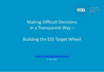 Making Difficult Decisions  in a Transparent Way   Building the ESS Target Wheel