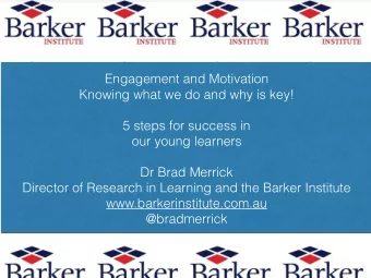 Engagement and Motivation  Knowing what we do and why is key!  5 steps for success in  our young