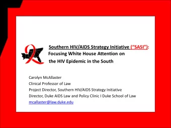 Southern HIV/AIDS Strategy Initiative (SASI) :  Focusing White House Attention on the HIV