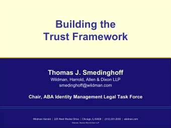 Thomas J. Smedinghoff  Wildman, Harrold, Allen &amp; Dixon LLP  smedinghoff@wildman.com Chair, ABA