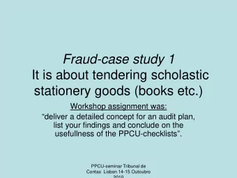 Fraud-case study 1  It is about tendering scholastic  stationery goods (books etc.)  Workshop