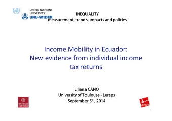 Income Mobility in Ecuador:  New evidence from individual income  tax returns  1  Outline  Goals
