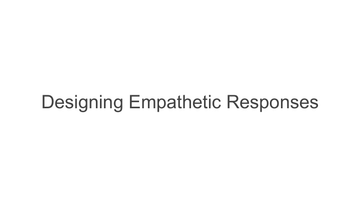 designing empathetic responses example bot this will
