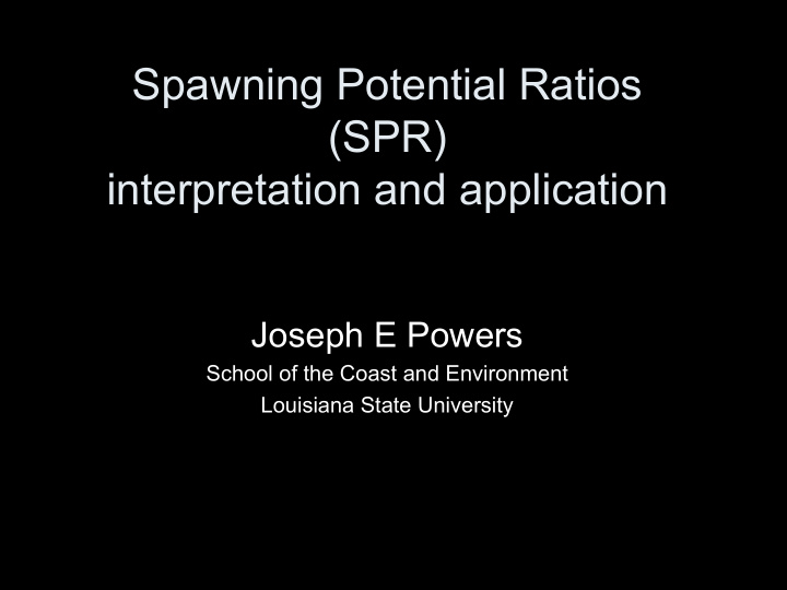 spawning potential ratios spr interpretation and