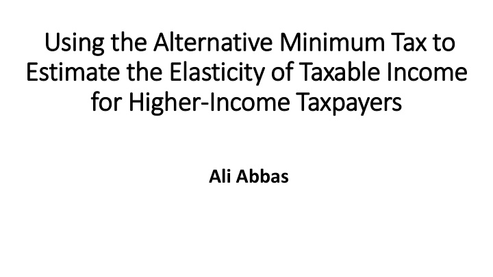 using t the alternative minimu mum t tax t to estim imate
