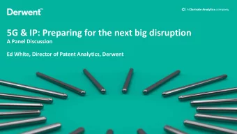 5G &amp; IP: Preparing for the next big disruption  A Panel Discussion  Ed White, Director of