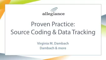 Proven Practice:  Source Coding &amp; Data Tracking  Virginia M. Dambach  Dambach &amp; more