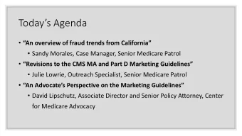 Todays Agenda  An overview of fraud trends from California  Sandy Morales, Case
