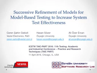 Model-Based Testing to Increase System  Test Effectiveness Ceren ahin Gebizli Hasan Szer Ali