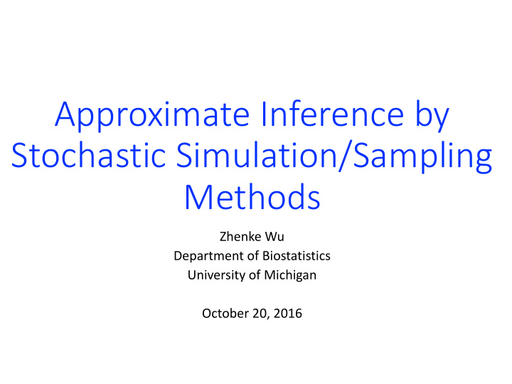 approximate inference by stochastic simulation sampling
