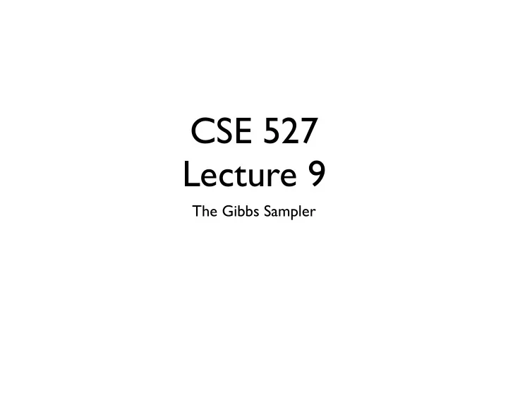 cse 527 lecture 9