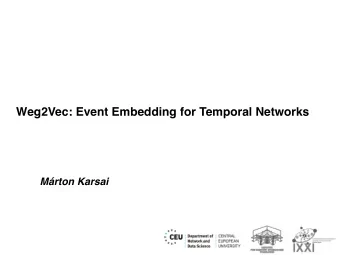 Weg2Vec: Event Embedding for Temporal Networks  Mrton Karsai  Temporal Networks  (a)  (b)  (c)