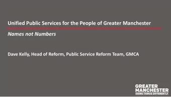 Unified Public Services for the People of Greater Manchester  Names not Numbers  Dave Kelly, Head