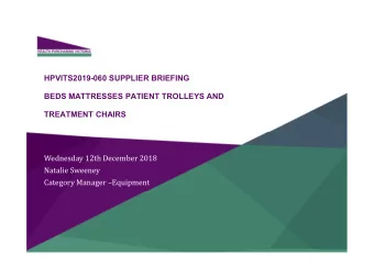 HPVITS2019-060 SUPPLIER BRIEFING  BEDS MATTRESSES PATIENT TROLLEYS AND  TREATMENT CHAIRS  Wednesday