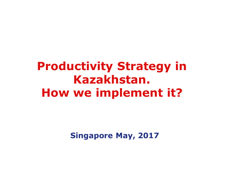productivity strategy in kazakhstan how we implement it
