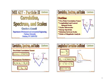 Outline  Outline      u 2 x  (  ) u 2 x  (  ) 4 Two  4  1  Two-  -Point Correlation Tensor